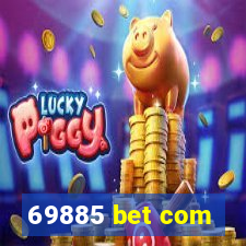 69885 bet com
